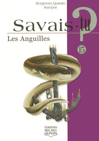 Couverture du livre « Les anguilles » de Alain M. Bergeron aux éditions Michel Quintin