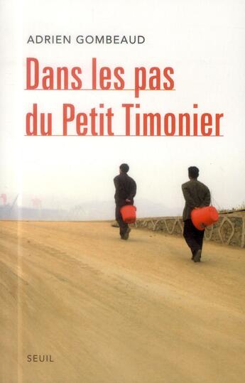 Couverture du livre « Dans les pas du petit timonier » de Adrien Gombeaud aux éditions Seuil