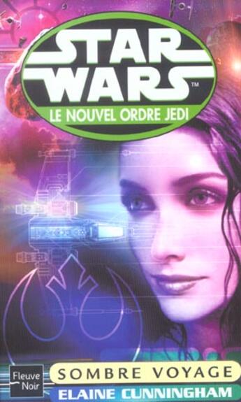 Couverture du livre « Star wars t.57 ; le nouvel ordre jedi ; sombre voyage » de Elaine Cunningham aux éditions Fleuve Editions