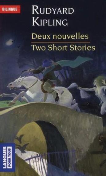 Couverture du livre « Deux nouvelles ; two short stories » de Rudyard Kipling aux éditions Langues Pour Tous