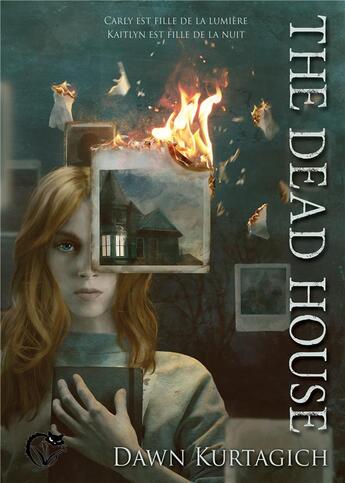 Couverture du livre « The dead house » de Dawn Kurtagich aux éditions Chat Noir