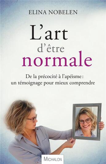 Couverture du livre « L'art d'être normale » de Elina Nobelen aux éditions Michalon