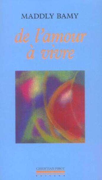 Couverture du livre « De l'amour a vivre » de Maddly Bamy aux éditions La Simarre