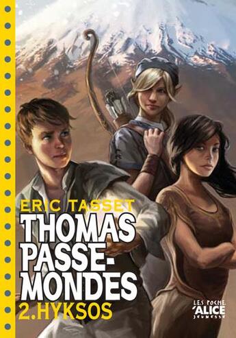Couverture du livre « Thomas passe-mondes t.2 ; Hyksos » de Eric Tasset aux éditions Alice