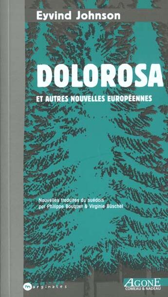 Couverture du livre « Dolorosa ; et autres nouvelles européennes » de Eyvind Johnson aux éditions Agone