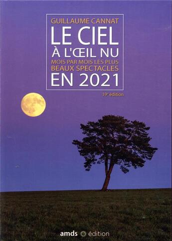 Couverture du livre « Le ciel à l'oeil nu (édition 2021) » de Guillaume Cannat aux éditions Amds