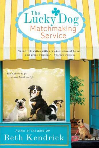 Couverture du livre « The Lucky Dog Matchmaking Service » de Beth Kendrick aux éditions Penguin Group Us