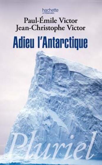 Couverture du livre « Adieu l'Antarctique » de Victor-P.E+Victor-J. aux éditions Pluriel