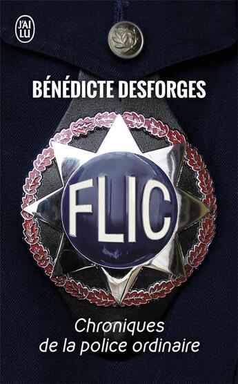 Couverture du livre « Flic » de Benedicte Desforges aux éditions J'ai Lu