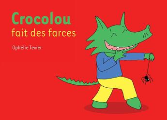 Couverture du livre « Crocolou fait des farces » de Texier Ophélie aux éditions Actes Sud
