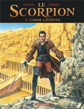Couverture du livre « Le scorpion Tome 13 : Tamose l'Egyptien » de Stephen Desberg et Enrico Marini aux éditions Dargaud