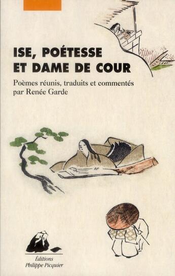 Couverture du livre « Ise, poètesse et dame de cour » de Renee Garde aux éditions Picquier