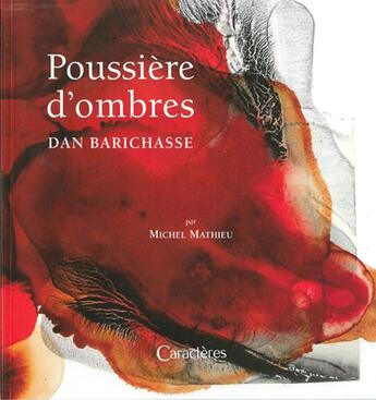 Couverture du livre « Poussières d'ombre ; Dan Barichasse » de Michel Mathieu aux éditions Caracteres