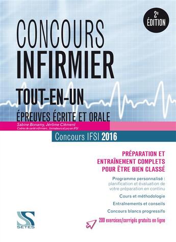 Couverture du livre « Un concours infirmier 2016 ; tout-en-un (2e édition) » de Sabine Bonamy aux éditions Setes