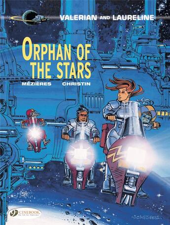 Couverture du livre « Valerian t.17 ; orphan of the stars » de Pierre Christin et Jean-Claude Mézières aux éditions Cinebook