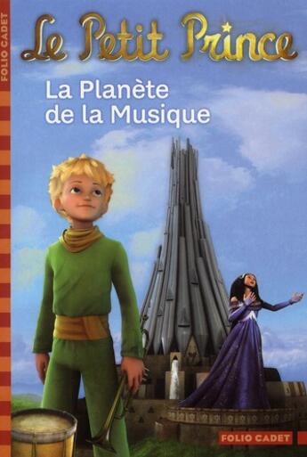 Couverture du livre « Le petit prince t.4 : la planète de la musique » de Fabrice Colin aux éditions Gallimard-jeunesse