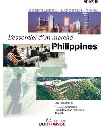 Couverture du livre « Philippines ; l'essentiel d'un marché (édition 2009-2010) » de Mission Economique D aux éditions Ubifrance