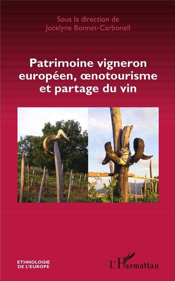 Couverture du livre « Patrimoine vigneron européen, oenotourisme et partage du vin » de Jocelyne Bonnet-Carbonell aux éditions L'harmattan
