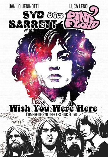 Couverture du livre « Syd Barrett ; les Pink Floyd » de Danilo Deninotti et Luca Lenci aux éditions Graph Zeppelin