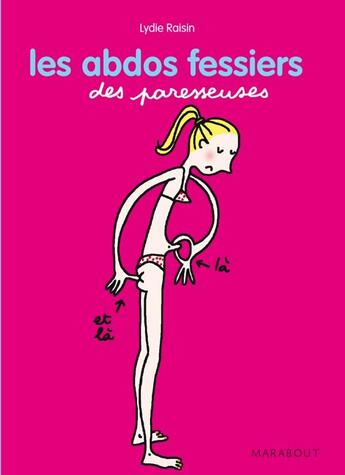 Couverture du livre « Les abdos fessiers des paresseuses » de Lydie Raisin aux éditions Marabout