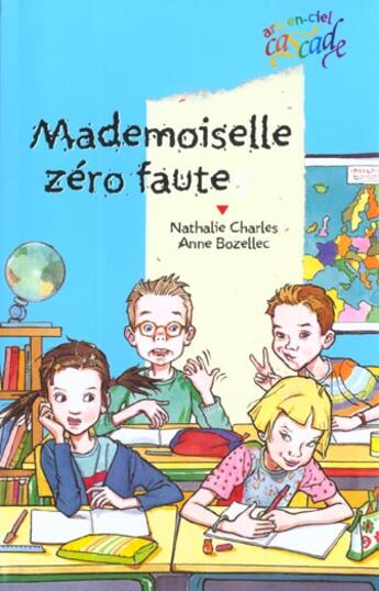 Couverture du livre « Mademoiselle zéro faute » de Nathalie Charles et Anne Bozellec aux éditions Rageot