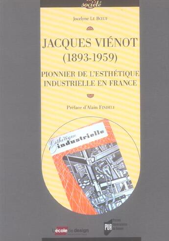 Couverture du livre « Jacques vienot 1893-1959. pionnier de l esthetique industrielle en france » de Pur aux éditions Pu De Rennes
