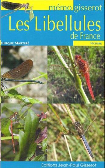 Couverture du livre « Les libellules de France » de Dominique Martire aux éditions Gisserot
