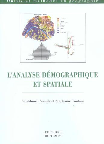 Couverture du livre « L'analyse demographique et spatiale » de Stephanie Toutain et Sid-Ahmed Souiah aux éditions Editions Du Temps