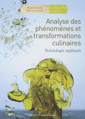 Couverture du livre « Analyse des phénomènes et transformations culinaires ; du bac pro au BTS » de Bruno Cardinale aux éditions Delagrave