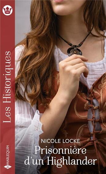 Couverture du livre « Prisonnière d'un highlander » de Nicole Locke aux éditions Harlequin