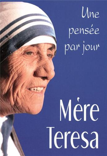 Couverture du livre « Mère Teresa ; une pensée par jour » de Mere Teresa aux éditions Mediaspaul