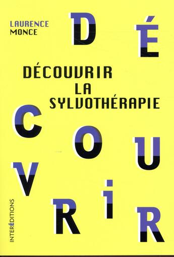 Couverture du livre « Découvrir la sylvothérapie » de Laurence Monce aux éditions Intereditions