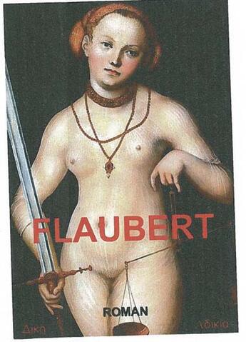 Couverture du livre « Flaubert » de Mireille Maquoi aux éditions Lettres Du Monde