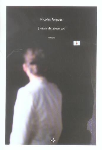 Couverture du livre « J'étais derrière toi » de Nicolas Fargues aux éditions P.o.l