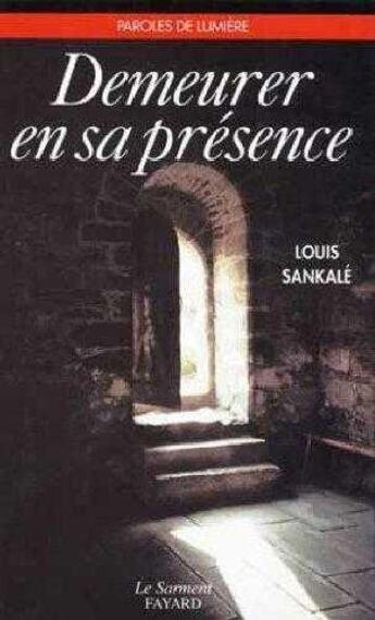 Couverture du livre « Demeurer en sa presence - la priere a l'ecole du carmel » de Sankale Louis aux éditions Jubile