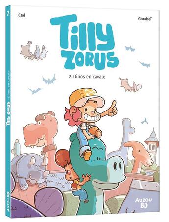 Couverture du livre « Tilly Zorus Tome 2 : Dinos en cavale » de Ced et Gorobei aux éditions Auzou