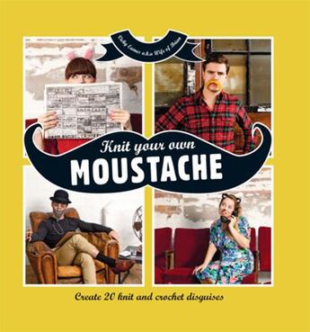 Couverture du livre « Knit Your Own Moustache » de Vicky Eames aux éditions Pavilion Books Company Limited