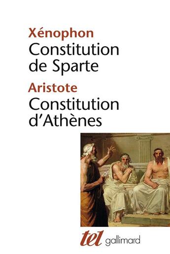 Couverture du livre « Constitution de sparte ; constitution d'athènes » de Xenophon/Aristote aux éditions Gallimard