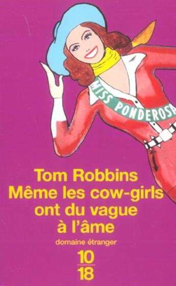 Couverture du livre « Meme les cow-girls ont du vague a l'ame » de Tom Robbins aux éditions 10/18