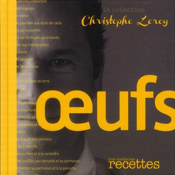 Couverture du livre « Oeufs » de Christophe Leroy aux éditions Mes Meilleures Recettes