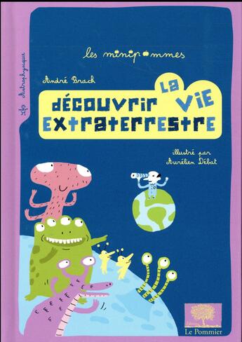 Couverture du livre « Découvrir la vie extraterrestre (édition 2017) » de Aurelien Debat et Andre Brack aux éditions Le Pommier