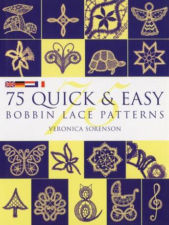 Couverture du livre « 75 Quick & Easy Bobbin Lace Patterns » de Sorenson Veronica aux éditions Pavilion Books Company Limited