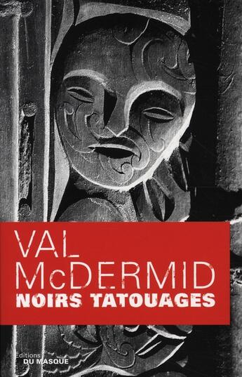 Couverture du livre « Noirs tatouages » de Mcdermid-V aux éditions Editions Du Masque