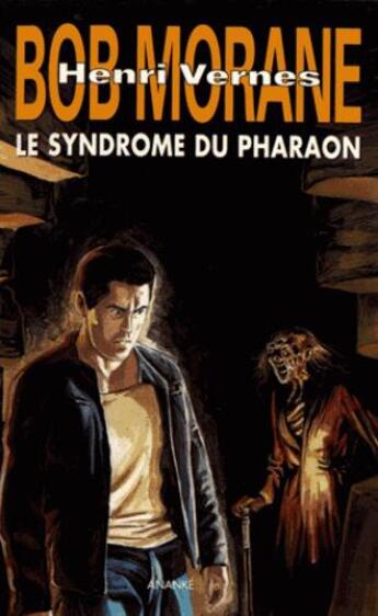 Couverture du livre « Bob Morane ; le syndrome du pharaon » de Henri Vernes aux éditions Ananke