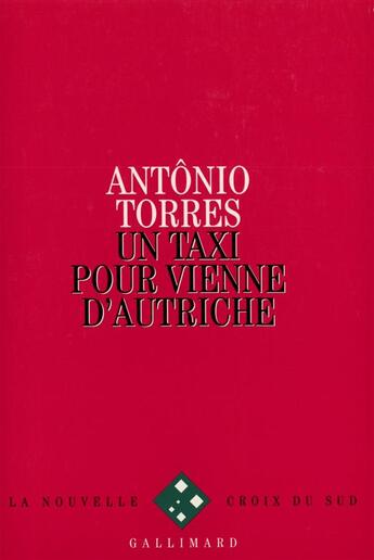 Couverture du livre « Un taxi pour vienne d'autriche » de Antonio Torres aux éditions Gallimard