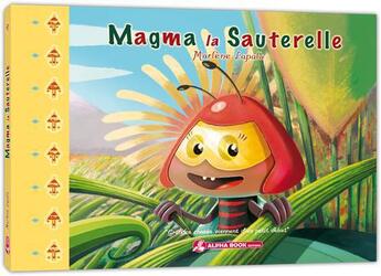 Couverture du livre « Magma la sauterelle » de Marlene Lapalu aux éditions Alpha Book