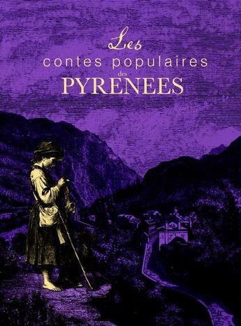 Couverture du livre « Les contes populaires des Pyrénées » de Pierre-Etienne Mareuse aux éditions Communication Presse Edition