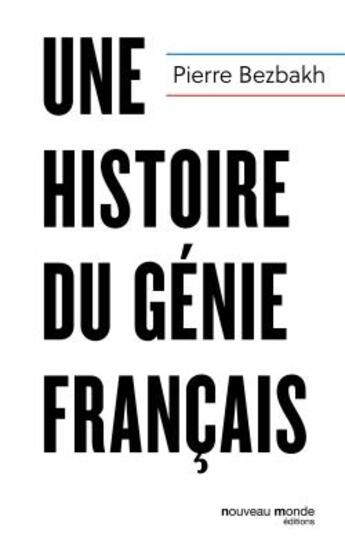 Couverture du livre « Une histoire du génie français » de Pierre Bezbakh aux éditions Nouveau Monde