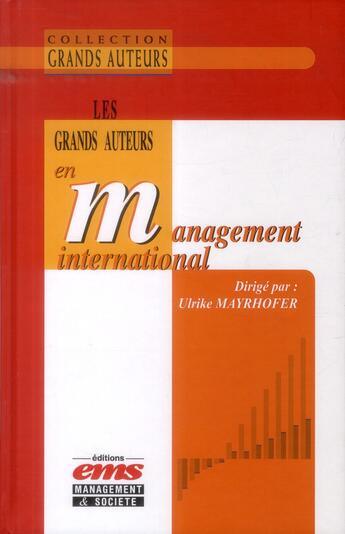 Couverture du livre « Les grands auteurs en management international » de Ulrike Mayrhofer aux éditions Ems