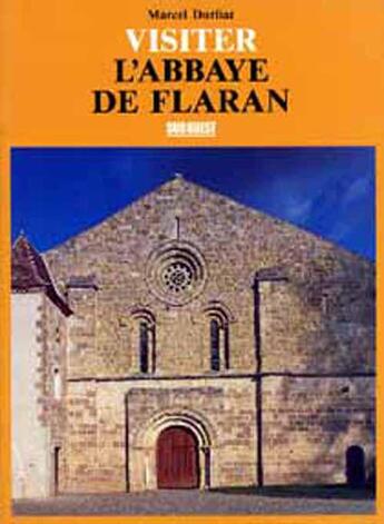 Couverture du livre « Visiter l'abbaye de Flaran » de Marcel Durliat aux éditions Sud Ouest Editions